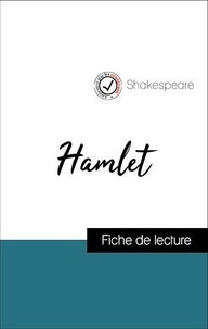  Shakespeare - Analyse de l'œuvre : Hamlet (résumé et fiche de lecture plébiscités par les enseignants sur fichedelecture.fr).