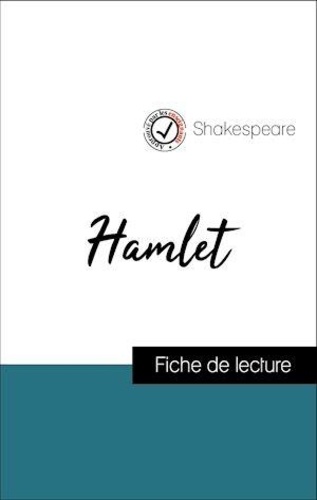Analyse de l'œuvre : Hamlet (résumé et fiche de lecture plébiscités par les enseignants sur fichedelecture.fr)