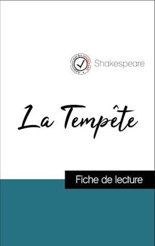  Shakespeare - Analyse de l'œuvre : La Tempête (résumé et fiche de lecture plébiscités par les enseignants sur fichedelecture.fr).
