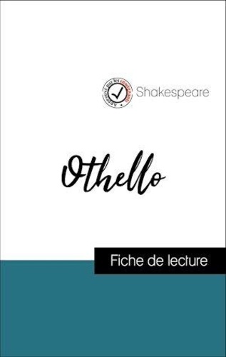 Analyse de l'œuvre : Othello (résumé et fiche de lecture plébiscités par les enseignants sur fichedelecture.fr)