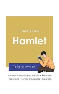  Shakespeare - Guía de lectura Hamlet (análisis literario de referencia y resumen completo).