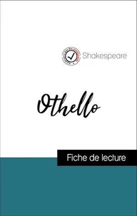 Analyse de l'œuvre : Othello (résumé et fiche de lecture plébiscités par les enseignants sur fichedelecture.fr)