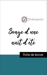Analyse de l'œuvre : Songe d'une nuit d'été (résumé et fiche de lecture plébiscités par les enseignants sur fichedelecture.fr)
