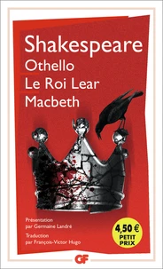 Othello ; Le roi Lear ; Macbeth