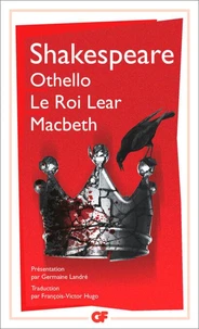 Othello ; Le roi Lear ; Macbeth