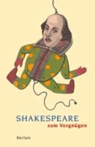 Shakespeare zum Vergnügen.