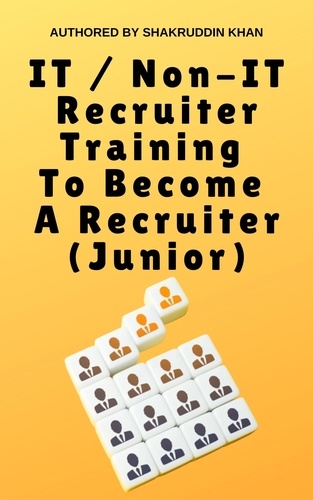  SHAKRUDDIN KHAN - IT / Non-IT Recruiter Training To Become A Recruiter (Junior).