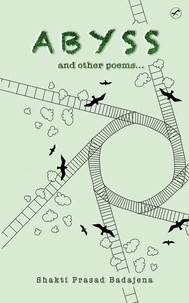  Shakti Prasad Badajena - Abyss and Other Poems.