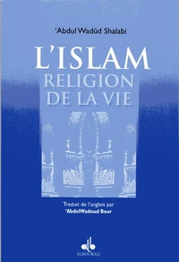 L'islâm, religion de la vie