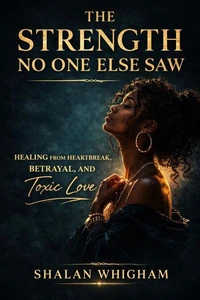 The Strength No One Else Saw