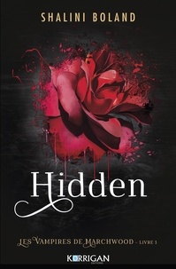 Shalini Boland - Les vampires de Marchwood T1 - Hidden.