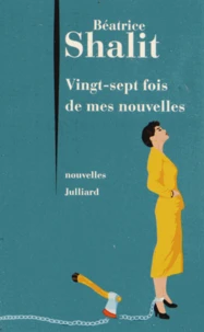 Vingt-sept fois de mes nouvelles