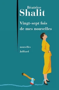 Vingt-sept fois de mes nouvelles