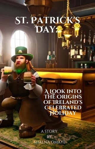  Shalna Omaye - St. Patrick's Day: A Look into the Origins of Ireland's Celebrated Holiday - World Habits, Customs &amp; Traditions, #2.