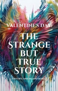  Shalna Omaye - Valentine's Day: The Strange but True Story.
