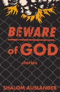 Shalom Auslander - Beware of God.