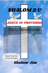  Shalom Jim - Jesus in Proverbs - Shalom 2 U, #2.