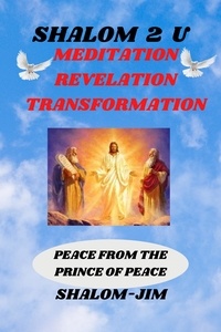  Shalom Jim - Meditation Revelation Transformation - Shalom 2 U, #6.