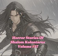Horror Stories Of Shalom Kolontarov Volume 17