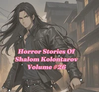 Horror Stories Of Shalom Kolontarov Volume 26