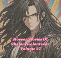 Horror Stories Of Shalom Kolontarov Volume 7