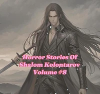Horror Stories Of Shalom Kolontarov Volume 8