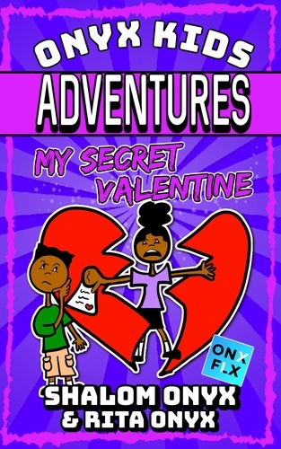  Shalom Onyx et  Rita Onyx - My Secret Valentine - Onyx Kids Adventures, #16.