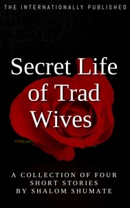  Shalom Shumate - Secret Life of Trad Wives - Secret Life of Trad Wives.