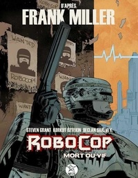 Shalvey Öztekin - Robocop : Mort ou vif T01.