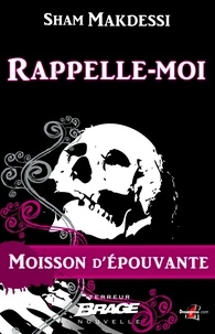 Sham Makdessi - Rappelle-moi - Moisson d'épouvante, T1.