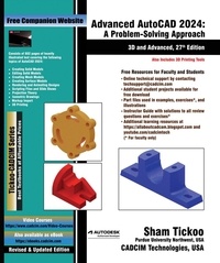  Sham Tickoo - Advanced AutoCAD 2024: A Problem-Solving Approach, 3D and Advanced, 27th Edition.