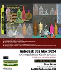  Sham Tickoo - Autodesk 3ds Max 2024: A Comprehensive Guide, 24th Edition.