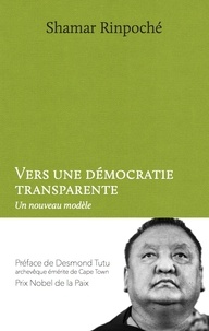 Shamar Rinpoché - Vers une démocratie transparente.