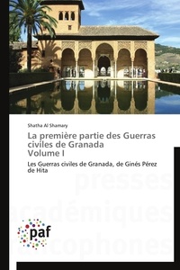 Shamary shatha Al - La première partie des Guerras civiles de Granada Volume I - Les Guerras civiles de Granada, de Ginés Pérez de Hita.
