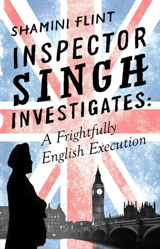 Inspector Singh Investigates: A Frightfully English Execution. Number 7 in series