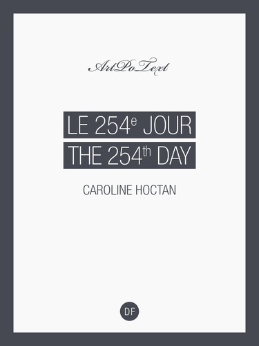Shamon d'Avout et Caroline Hoctan - Le 254e jour-The 254th Day.