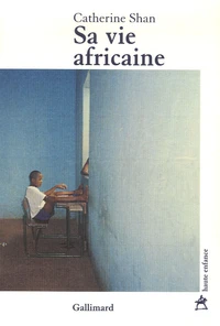 Sa vie africaine