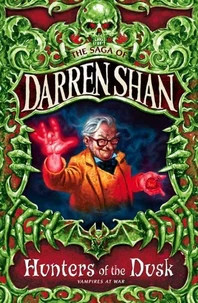 Hunters Of The Dusk ( Saga Of Darren Shan Book 7 )