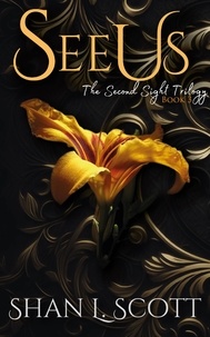  Shan L. Scott - See Us - The Second Sight Trilogy, #3.