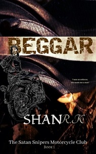  Shan R.K - Beggar - The Satan Sniper's Motorcycle Club, #1.
