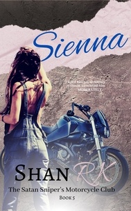  Shan R.K - Sienna - The Satan Sniper's Motorcycle Club, #6.