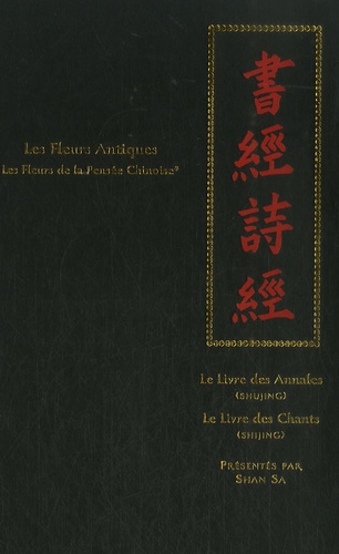  Shan Sa - Les Fleurs de la Pensée Chinoise - Tome 1 : Les Fleurs Antiques.