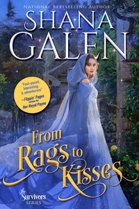 Shana Galen - From Rags to Kisses - The Survivors, #11.