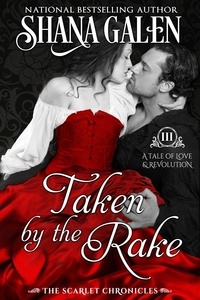  Shana Galen - Taken by the Rake - The Scarlet Chronicles, #3.