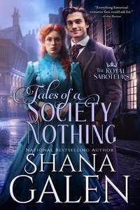  Shana Galen - Tales of a Society Nothing - The Royal Saboteurs.