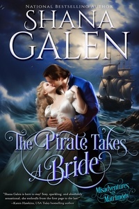  Shana Galen - The Pirate Takes a Bride - Misadventures in Matrimony, #4.