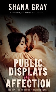  Shana Gray - Public Displays of Affection: Love Isn't Just Behind Closed Doors.