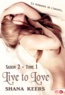 Shana Keers - Live to love - Saison 2 tome 1.