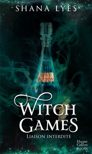 Shana Lyès - Witch Games - La première romance witchy de l'instagrameuse Astrolya.