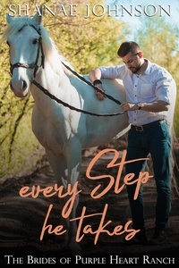  Shanae Johnson - Every Step He Takes - The Brides of Purple Heart Ranch, #8.